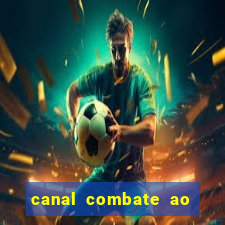 canal combate ao vivo multi canais